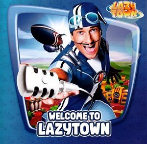 LazyTown - Welcome To LazyTown