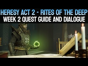 Heresy Act 2: Rites Of The Deep - Week 2 Quest Guide