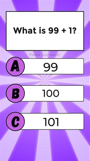 What is 99 + 1❓| Pasha Quiz World #quiztime #iqtest #braintest