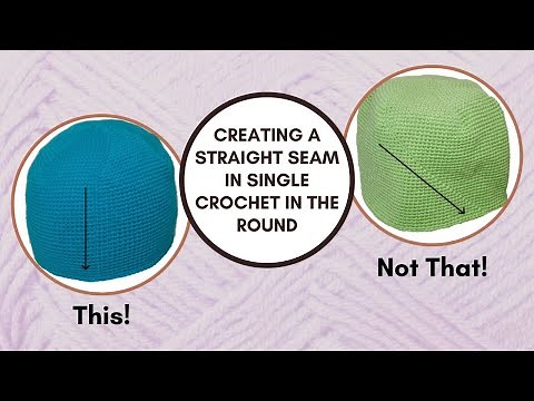 Creating a Single Crochet Invisible Straight Seam In The Round Tutorial ~ Beginner Crochet Tutorial