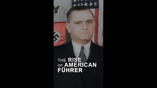 America’s Hidden Fascist Movement - The Man Who Called Himself the American Führer