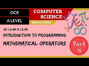 43. OCR A Level (H046-H446) SLR8 - 1.2 Introduction to programming part 4 mathematical operators