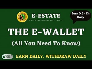 E-Estate - E-Wallet (All You Need To Know)