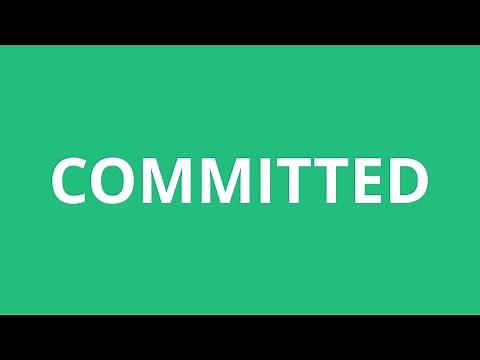 How To Pronounce Committed - Pronunciation Academy