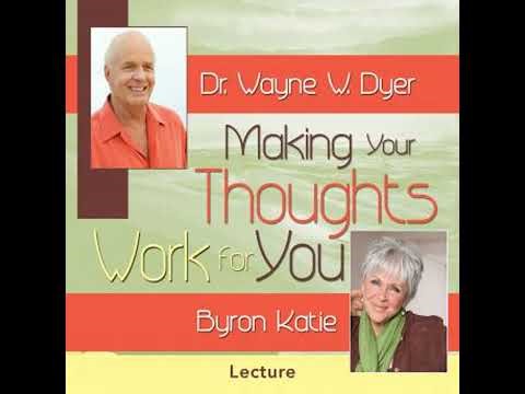 Making Your Thoughts Work for You - Dr. Wayne Dyer