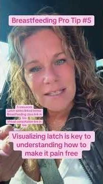 Part 5 Breastfeeding Pro Tip visualizing latch is key to understanding how to make it pain free 3
