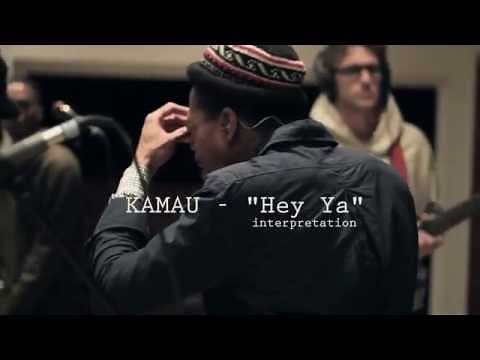 KAMAUU - Hey Ya Cover / Interpretation - Live