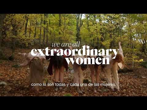 We are all extraordinary women by Women'secret