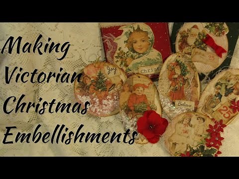 Making Victorian Christmas Embellishments
