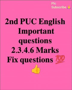 2nd PUC |English |Important questions |Fix questions |2.3.4.6 Marks questions|