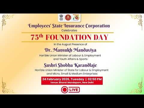 75th Foundation Day celebrations of the Employees' State Insurance Corporation (ESIC) in New Delhi