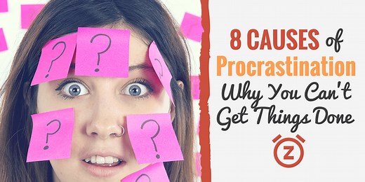 8 Causes of Procrastination: Why Do People Procrastinate? | Develop Good Habits