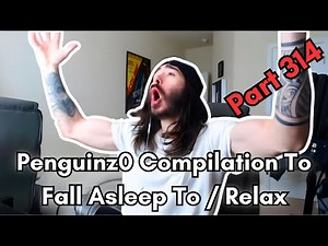 Penguinz0 - 6 Hour Compilation to fall asleep to / relax - Part 314