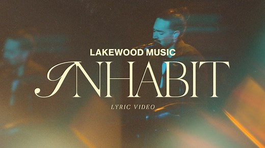 Inhabit | Lyric Video | Lakewood Music Chords - Chordify