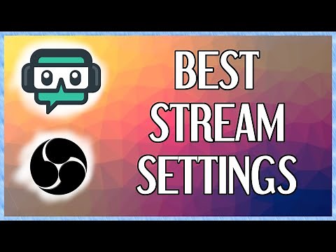 The Best OBS/SLOBS Streaming Settings | For Rocket League & Other Games
