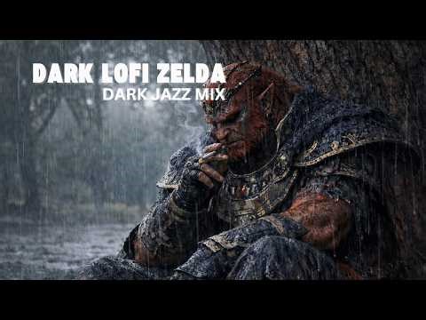 1H | Dark Lo-Fi Zelda – Dark Lo-fi 🏰 |Dark & Jazz for Focus, Study, Sleep & Chill
