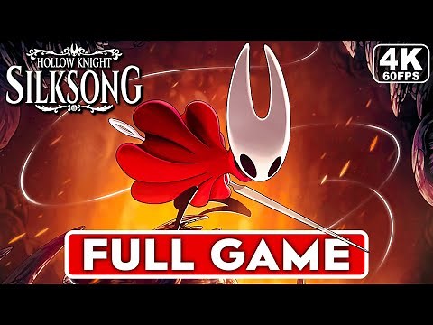 HOLLOW KNIGHT SILKSONG Gameplay Walkthrough FULL GAME [4K 60FPS PC ULTRA] - No Commentary
