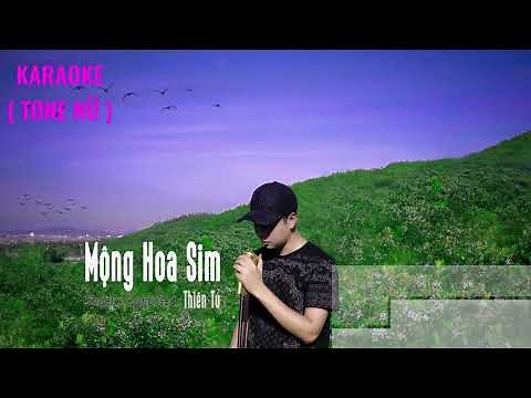 MỘNG HOA SIM | KARAOKE TONE NỮ