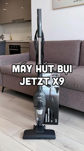 Máy hút bụi Jetzt X9: Lựa chọn tốt nhất hiện tại