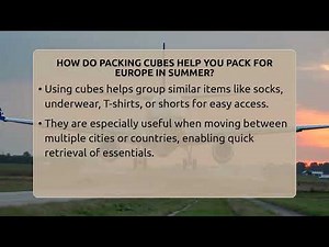 How Do Packing Cubes Help You Pack For Europe In Summer? - Europe Travel Pros