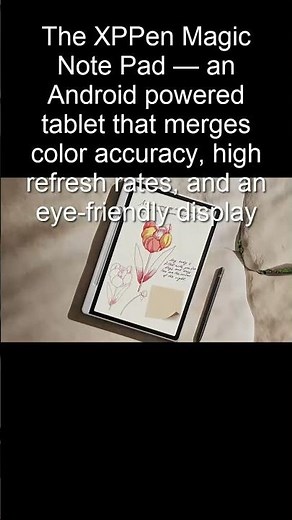 The XPPen Magic Note Pad is this the best hybrid tablet of 2025?
