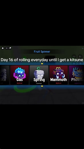 Day 16 of rolling everyday until I get a kitsune #bloxfruits
