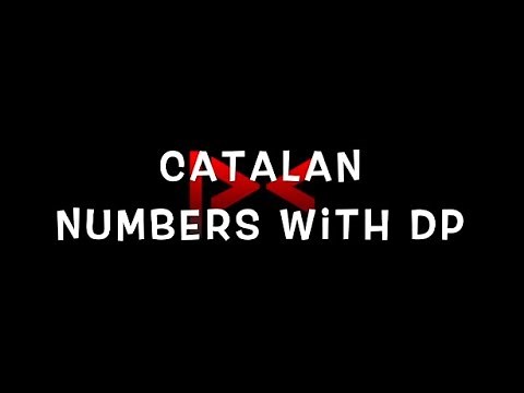 Catalan Number with dp | Number of regular bracket sequence for n| Problem D