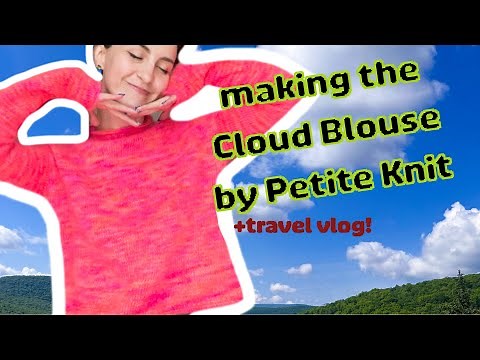 knitting a sweater in three different states! | the cloud blouse by petite knit (+yarn info!)