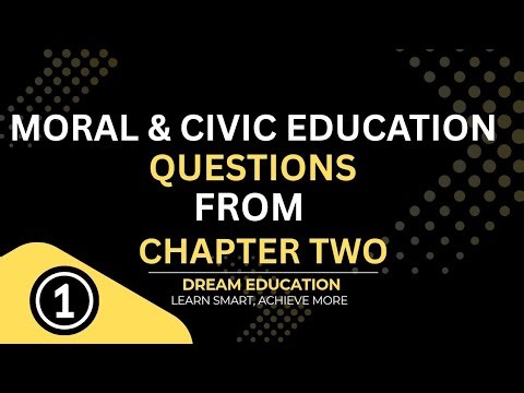 Moral and Civics Education Questions | Chapter Two