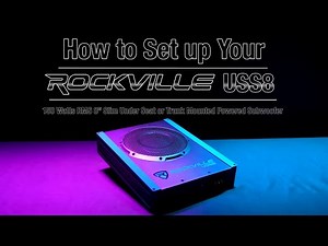How To Set Up Your Rockville USS8 8" 150w Slim Under-Seat Active Powered Car/Truck Subwoofer Sub!