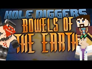Minecraft - Bowels Of The Earth - Hole Diggers 2