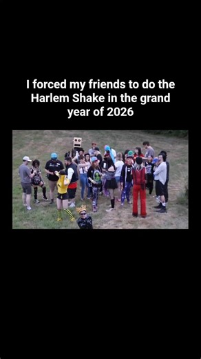 HARLEM SHAKE IN 2026??