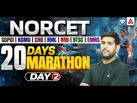 NORCET 10, SGPGI, KGMU, CHO, RML, RRB, BTSC & EMRS | Nursing Maha Marathon Class |Most Important MCQ
