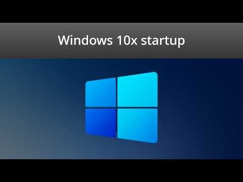 Windows 10x startup