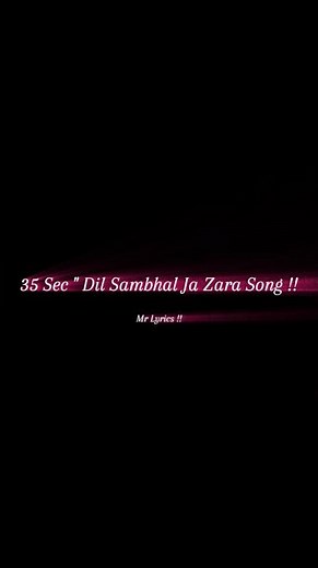 Dil Sambhal Ja Zara | Janu Na Main Janu Na | #sadstatus #slowed #reverb #lofi #lyrics