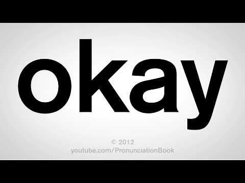 How to Pronounce Okay