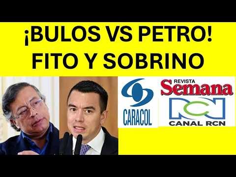 Petro denounces Noboa. Caracol, RCN, and SEMANA oppose the Government of Change. Iván Cepeda in F...