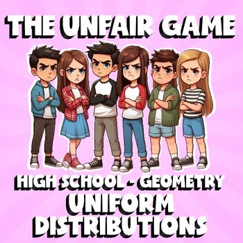 Uniform Distributions THE UNFAIR GAME - No Prep Geometry Math Review Activity