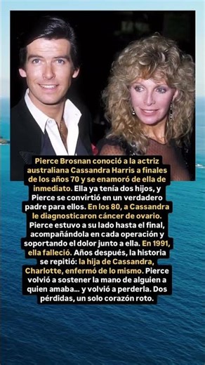 Pierce Brosnan y las mujeres que amó más que a su propia vida