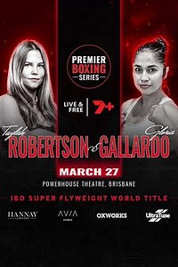 Taylah Robertson vs. Gloria Gallardo - Movie