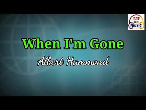 When I'm Gone/Lyrics by Albert Hammond/RBB Studio Music