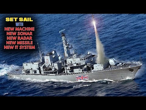 Shocking! Massive revamp Type 23 Frigate and back to sea with full power