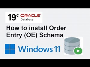How to install OE schema in Oracle Database 19c running in Windows - Order Entry Schema