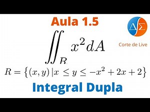 Integral Dupla Exercícios Resolvidos - Integral Múltipla - Aula 1.5.