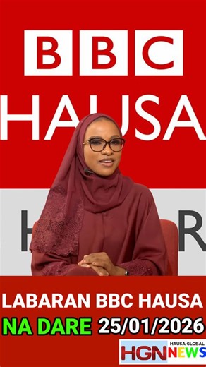 BBC HAUSA LABARAN DARE 25-01-2026 #bbchausa #rfihausa #labaranyau #labaranduniya #labaran | HGN Hausa Global News