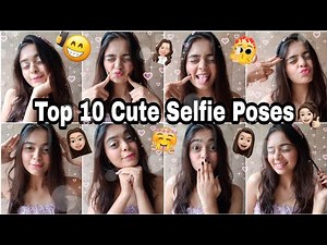 Top 10 Cute Selfie Poses | Selfie Poses For Girls | Santoshi Megharaj
