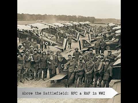 Above the Battlefield: Royal Flying Corps & RAF in WW1