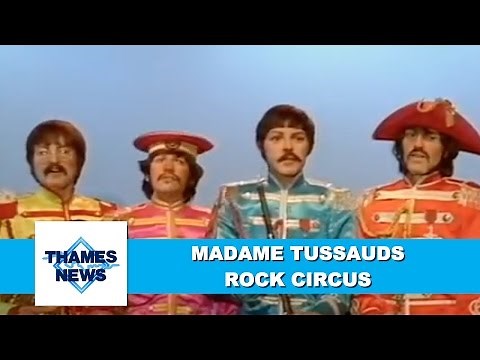 Madame Tussauds| Rock Circus | Waxworks | The Beatles | Thames news