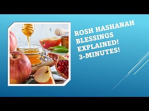 Rosh HaShanah Blessings Explained in 3 Minutes