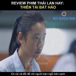 9.4M views · 10K reactions | Anh em có học được cách nào chưa nhỉ, toàn chiêu đỉnh của đỉnh cả 藍藍藍 REVIEW phim thái lan HAY về những triệu phú trẻ nhờ gian lận thi cử: THIÊN TÀI BẤT HẢO | Mọt Review Phim | Facebook